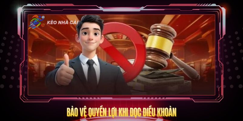 Điều Khoản Sử Dụng - Hướng Dẫn Chi Tiết Cho Người Chơi 5 Bao Ve Quyen Loi Khi Doc Dieu Khoan