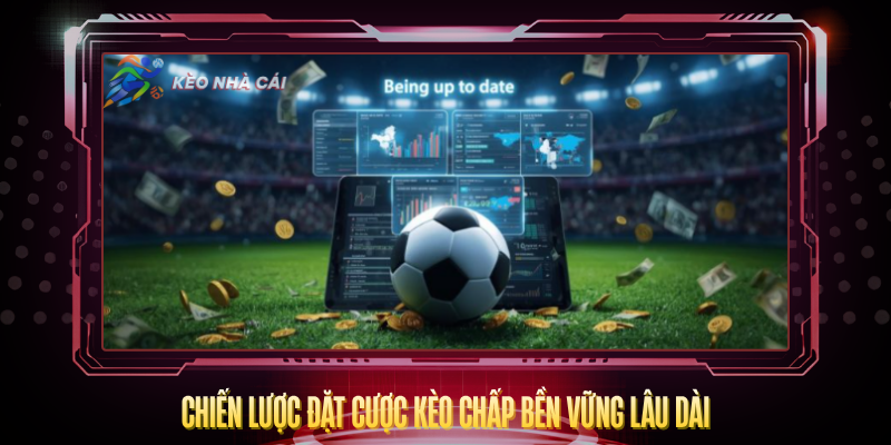 Chien Luoc Dat Cuoc Keo Chap Ben Vung Lau Dai