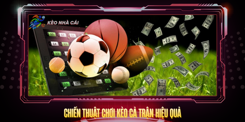 Chien Thuat Choi Keo Ca Tran Hieu Qua