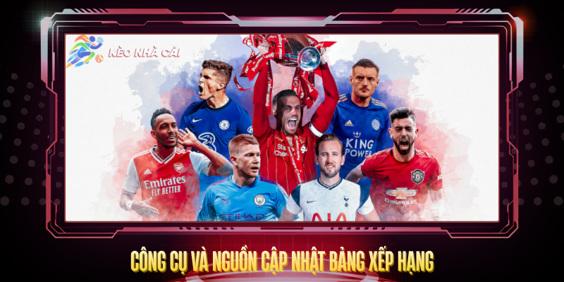 Bảng Xếp Hạng Bóng Đá - Cập Nhật Mới Nhất 2026 5 Cong Cu Va Nguon Cap Nhat Bang Xep Hang