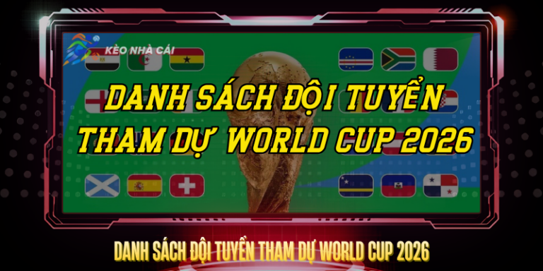 Danh Sách Đội Tuyển Tham Dự World Cup 2026 Đầy Đủ Nhất 3 Danh Sach Doi Tuyen Tham Du World Cup 2026