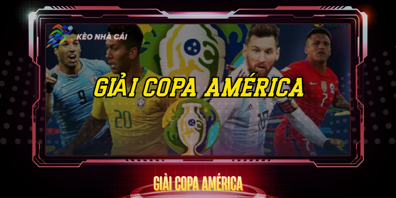 Copa América - Phân Tích Kèo Nhà Cái Và Dự Đoán Chi Tiết 1 Giai Copa America