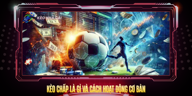 Keo Chap La Gi Va Cach Hoat Dong Co Ban
