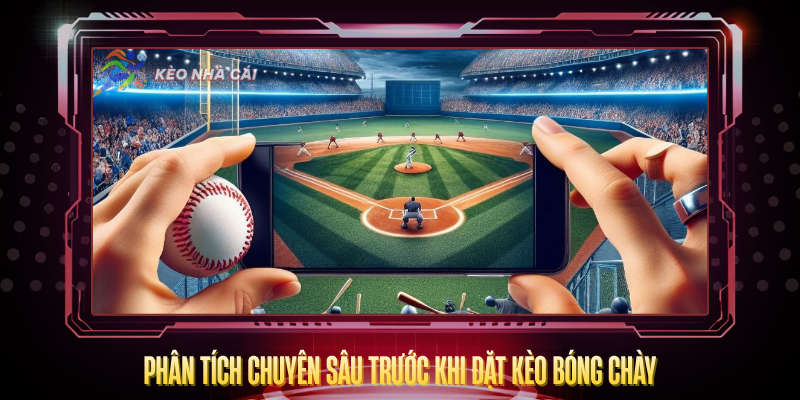 Kèo Bóng Chày – Tỷ Lệ Độc Đáo Và Cách Cược Đúng 3 Phan Tich Chuyen Sau Truoc Khi Dat Keo Bong Chay