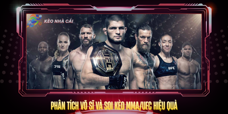 Kèo MMA/UFC – Bí Quyết Cược Thể Thao Đối Kháng 3 Phan Tich Vo Si Va Soi Keo Mma Ufc Hieu Qua