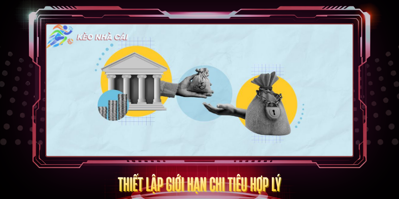 Chơi Có Trách Nhiệm - Bí Quyết Cá Cược An Toàn 2026 2 Thiet Lap Gioi Han Chi Tieu Hop Ly